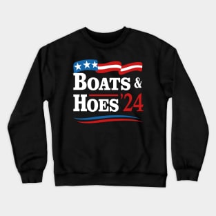 Step Brothers Boats & Hoes 24 American Flag Election Meme Vintage Crewneck Sweatshirt